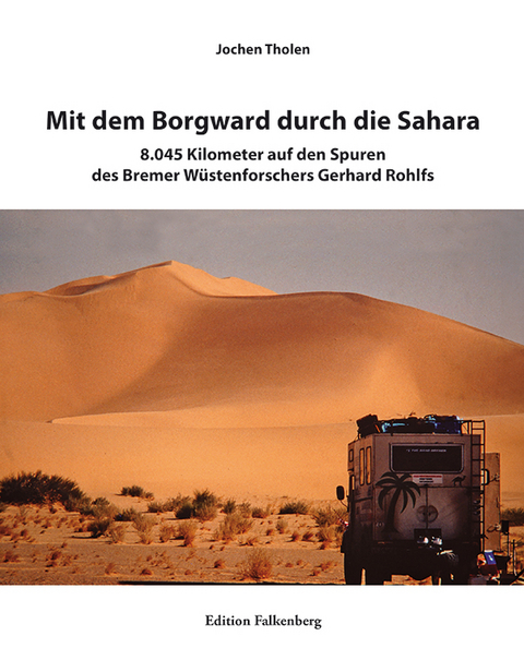 Mit dem Borgward durch die Sahara - Jochen Tholen