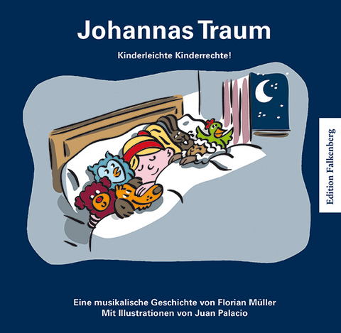 Johannas Traum. Kinderleichte Kinderrechte! - Florian Müller