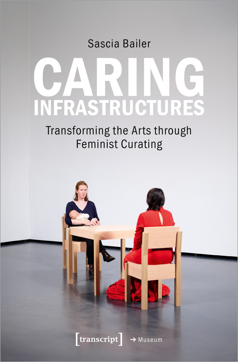 Caring Infrastructures - Sascia Bailer