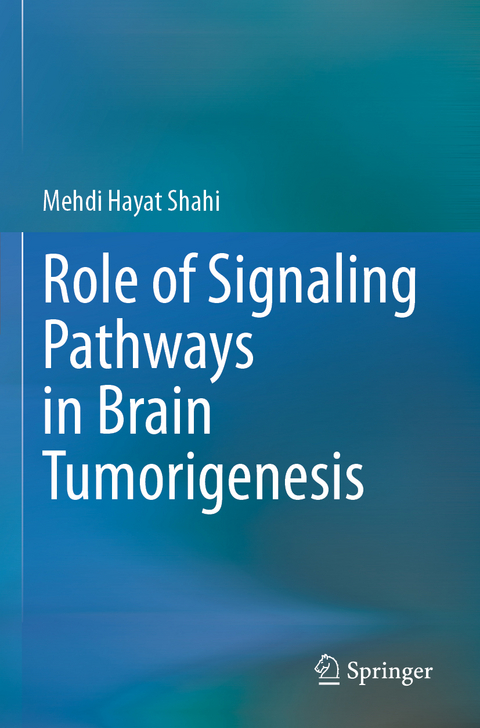 Role of Signaling Pathways in Brain Tumorigenesis - Mehdi Hayat Shahi