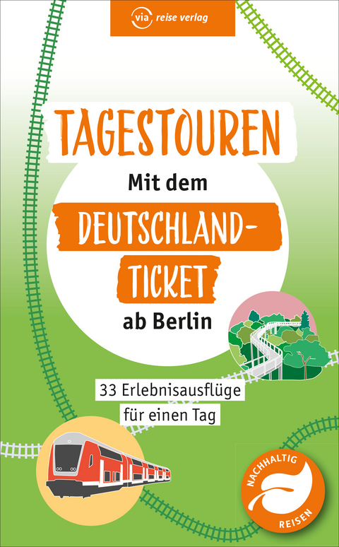 Tagestouren mit dem Deutschland-Ticket ab Berlin - Klaus Scheddel