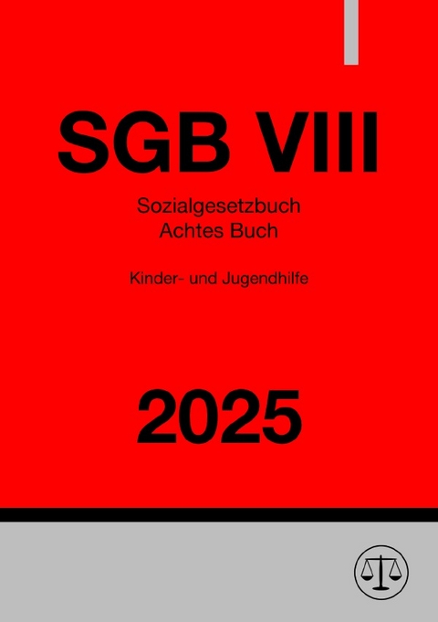 Sozialgesetzbuch Achtes Buch - SGB VIII 2025 - Ronny Studier