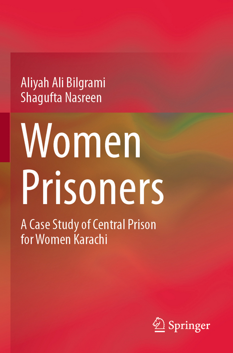 Women Prisoners - Aliyah Ali Bilgrami, Shagufta Nasreen