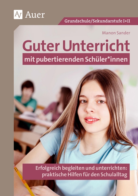 Guter Unterricht mit pubertierenden Schüler_innen - Manon Sander