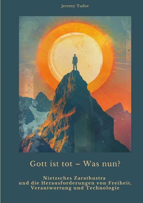 Gott ist tot – Was nun? - Jeremy Tudor