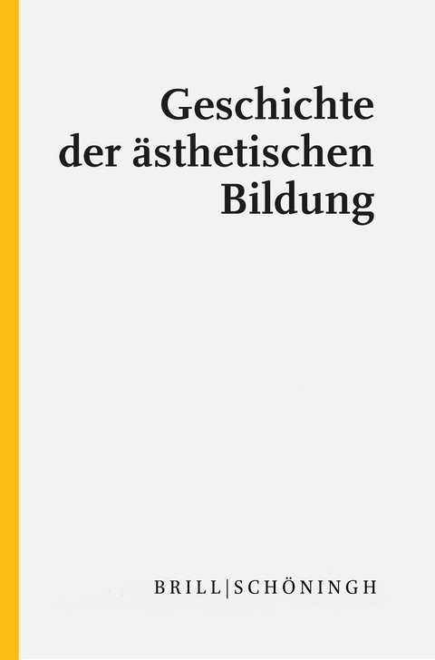 Geschichte der ästhetischen Bildung - 