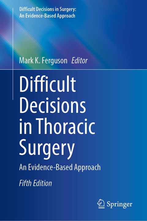 Difficult Decisions in Thoracic Surgery - 