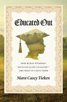 Educated Out - Mara Casey Tieken