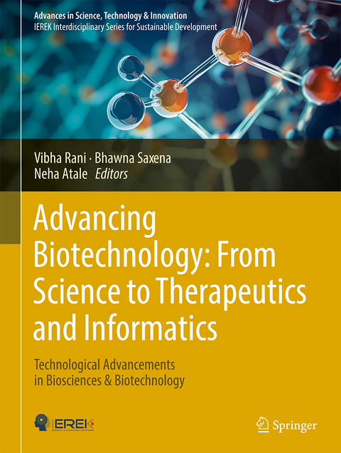 Advancing Biotechnology: From Science to Therapeutics and Informatics - 