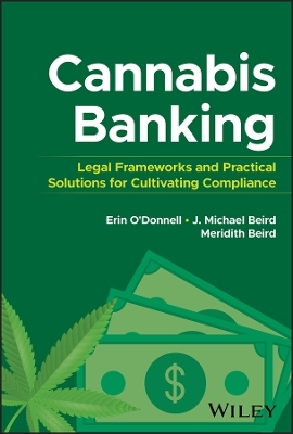 Cannabis Banking - Erin O'Donnell, James Michael Beird, Meridith Beird