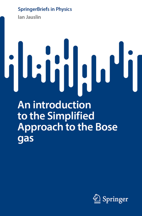 An introduction to the Simplified Approach to the Bose gas - Ian Jauslin