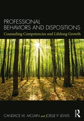 Professional Behaviors and Dispositions - Candace M. McLain, Joelle P. Lewis