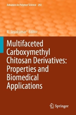 Multifaceted Carboxymethyl Chitosan Derivatives: Properties and Biomedical Applications - 