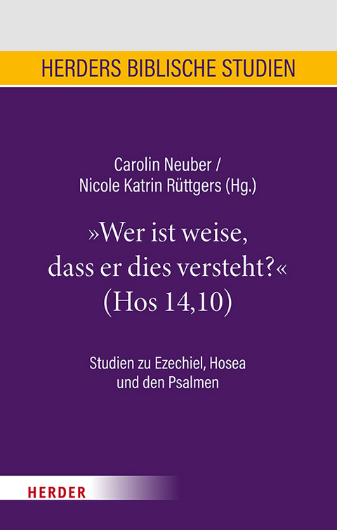 „Wer ist weise, dass er dies versteht?“ (Hos 14,10) - 