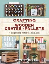 Crafting with Wooden Crates and Pallets -  Natalie Wright