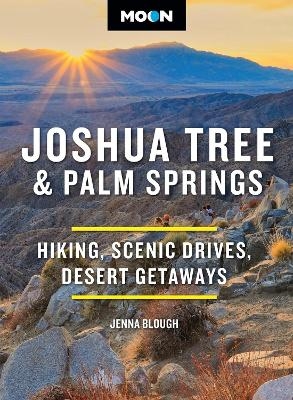 Moon Joshua Tree & Palm Springs (Fourth Edition) - Jenna Blough