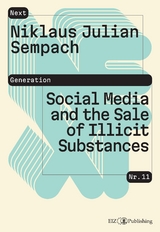 Social Media and the Sale of Illicit Substances - Niklaus Julian Sempach