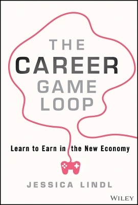 The Career Game Loop - Jessica Lindl