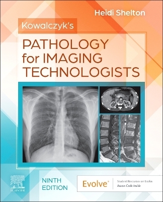 Kowalczyk's Pathology for Imaging Technologists - Heidi Shelton