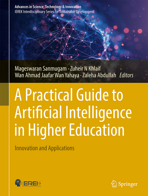 A Practical Guide to Artificial Intelligence in Higher Education: Innovation and Applications - 