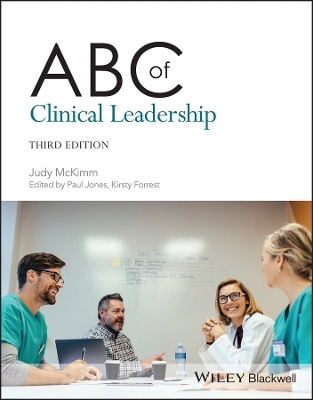 ABC of Clinical Leadership, 3rd Edition -  McKimm