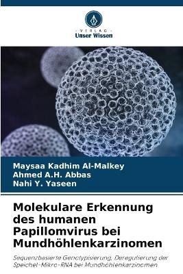 Molekulare Erkennung des humanen Papillomvirus bei MundhÃ¶hlenkarzinomen - Maysaa Kadhim Al-Malkey, Ahmed A. H. Abbas, Nahi Y. Yaseen