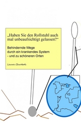 "Haben Sie den Rollstuhl auch mal unbeaufsichtigt gelassen?" - Laura Chrobok