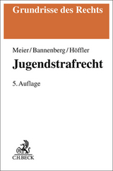 Jugendstrafrecht - Meier, Bernd-Dieter; Rössner, Dieter; Schöch, Heinz; Bannenberg, Britta; Höffler, Katrin