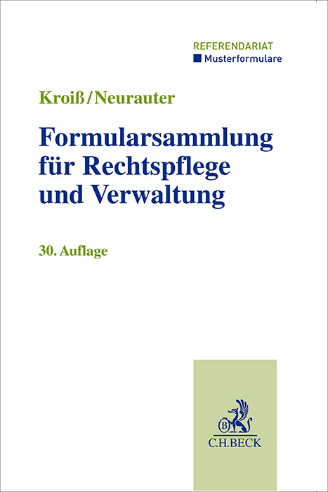 Formularsammlung für Rechtspflege und Verwaltung - Werner Böhme, Dieter Fleck, Ludwig Kroiß, Irene Neurauter