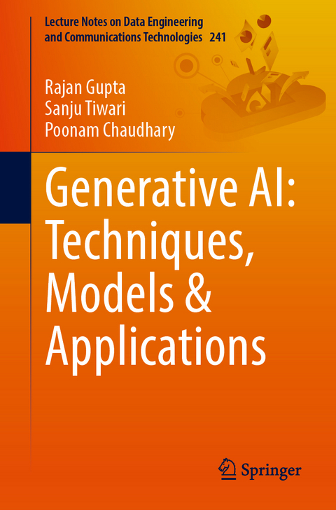 Generative AI: Techniques, Models & Applications - Rajan Gupta, Sanju Tiwari, Poonam Chaudhary