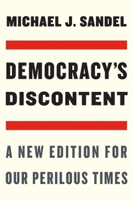 Democracy’s Discontent - Michael J. Sandel