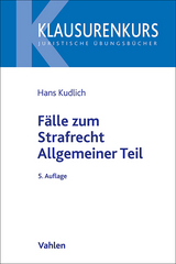 Fälle zum Strafrecht Allgemeiner Teil - Kudlich, Hans