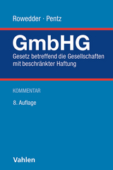 Gesetz betreffend die Gesellschaften mit beschränkter Haftung - Rowedder, Heinz; Pentz, Andreas