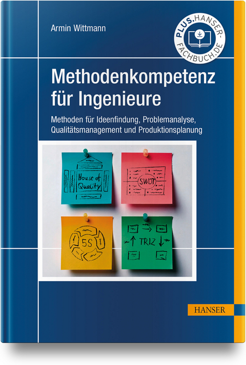 Methodenkompetenz für Ingenieure - Armin Wittmann