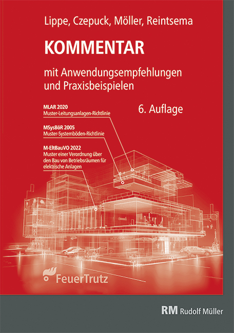 Kommentar zur Muster-Leitungsanlagen-Richtlinie (MLAR) - Frank Möller, Jörg Reintsema, Knut Czepuck, Manfred Lippe