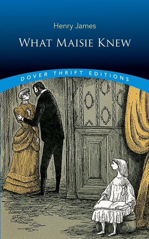 What Maisie Knew -  Henry James