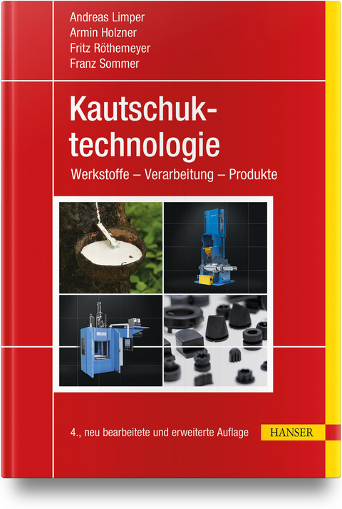 Kautschuktechnologie - Andreas Limper, Armin Holzner, Fritz Röthemeyer, Franz Sommer