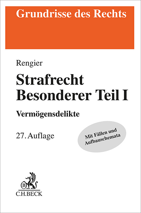 Strafrecht Besonderer Teil I - Rudolf Rengier