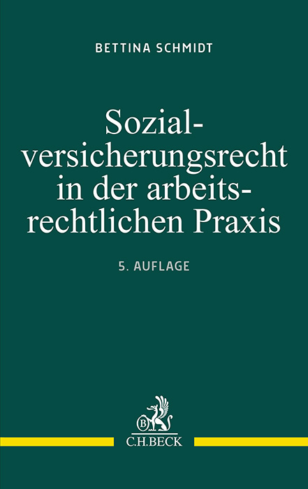 Sozialversicherungsrecht in der arbeitsrechtlichen Praxis - Bettina Schmidt