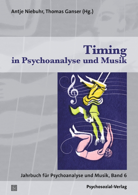 Timing in Psychoanalyse und Musik - 