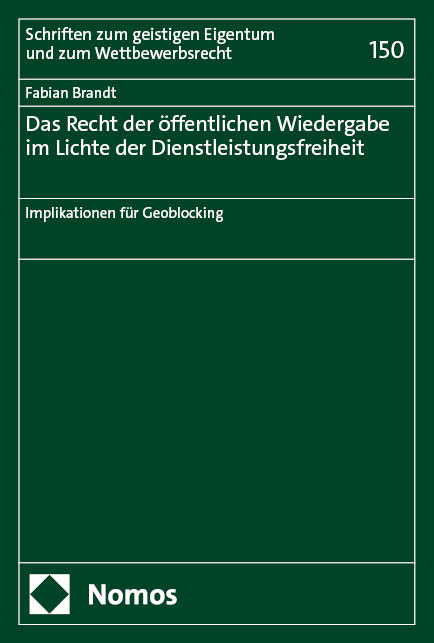 Das Recht der öffentlichen Wiedergabe im Lichte der Dienstleistungsfreiheit - Fabian Brandt