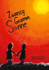 Zwanzig Gramm Sonne - Sebastian Baumung, Helen Baumung