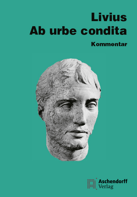 Ab urbe condita. Auswahl aus dem Gesamtwerk - Livius Livius