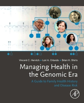 Managing Health in the Genomic Era - Vincent Henrich, Lori A. Orlando, Brian H. Shirts