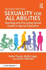 Sexuality for All Abilities - Thune, Katie; Gage, Molly; Oteman, Quinn