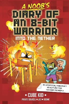 A Noob's Diary of an 8-Bit Warrior -  Cube Kid