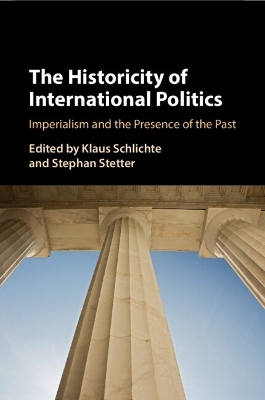 The Historicity of International Politics - 