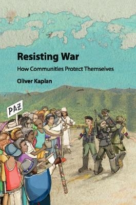 Resisting War - Oliver Kaplan