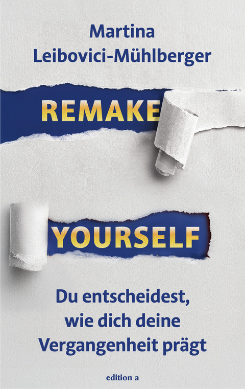 Remake Yourself - Martina Leibovici-Mühlberger