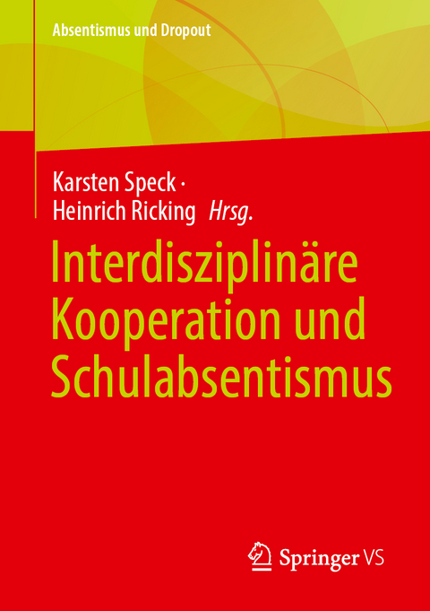 Interdisziplinäre Kooperation und Schulabsentismus - 